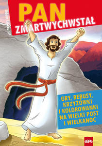 Pan Zmartwychwsta Gry, rebusy, krzywki i kolorowanki na Wielki Post i Wielkanoc - 2832213134