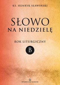 Sowo na niedziel. Rok liturgiczny B - 2832213408