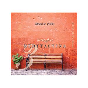 Muzyka Medytacyjna cz. 3 CD + album, Mocni w Duchu - 2832213419