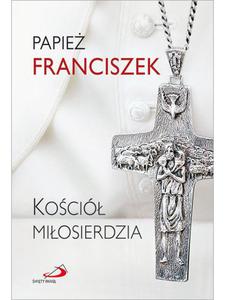 Koci miosierdzia - autor: Papie Franciszek - 2832213610