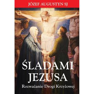 ladami Jezusa Rozwaanie Drogi Krzyowej Jzef Augustyn SJ - 2832213712