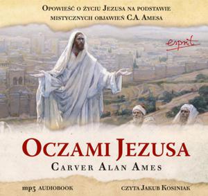 Oczami Jezusa Carver Alan Ames audiobook - 2832213832