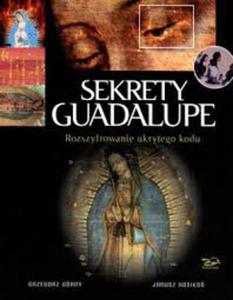 Sekrety Guadalupe Rozszyfrowanie ukrytego kodu - 2832213833