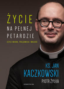 ycie na penej petardzie Ks. Jan Kaczkowski - 2832213951