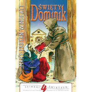 wity Dominik. Kaznodzieja racowy i zaoyciel zakonu dominikanw - 2832213973