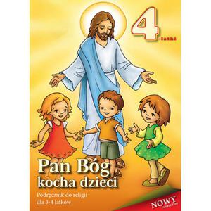 Pan Bóg kocha dzieci Podrcznik do religii dla 3 i 4-latków