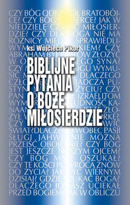 Biblijne pytania o Boe Miosierdzie - 2832214783