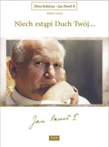 Zota Kolekcja - Jan Pawe II Niech zstpi Duch Twj... DVD - 2832212199