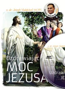 Uzdrawiajca moc Jezusa o. dr Joseph Vadakkel MCBS CD Mp3 - 2843309095