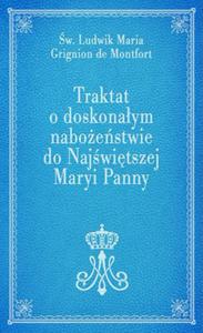 Traktat o doskonaym naboestwie do Najwitszej Maryi Panny (niebieska okadka) - 2869413057