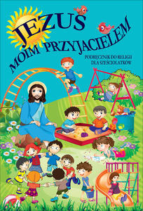 Jezus moim Przyjacielem Podrcznik 6-latki - 2869413235