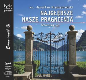 Najgbsze nasze pragnienia - ks. Jarosaw Midzybrodzki (Pyta MP3) - 2869413460