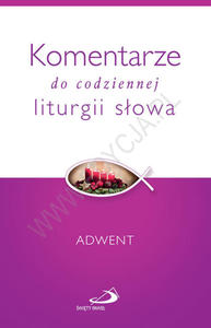 Komentarze do codziennej liturgii sowa. Adwent - 2869413477