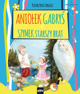 Anioek Gabry i Szymek starszy brat - 2869413574