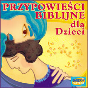 Przypowieci Biblijne dla Dzieci - CD - 2832211996