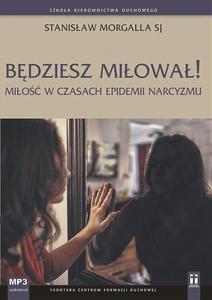 Bdziesz miowa! Mio w czasach epidemii narcyzmu (CD mp3) Stanisaw Morgalla SJ - 2869413897