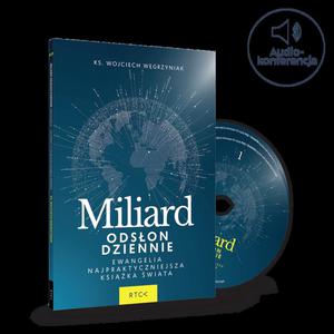 Miliard odson dziennie Ewangelia najpraktyczniejsza ksika wiata (CD - Audio) Ks. Wojciech Wgrzyniak - 2869414065