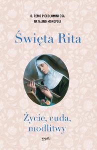 wita Rita ycie, cuda, modlitwy, o. Remo Piccolomini OSA Natalino Monopoli - 2869414078