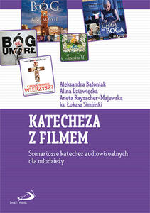 Katecheza z filmem Scenariusze katechez audiowizualnych dla modziey - 2869414427