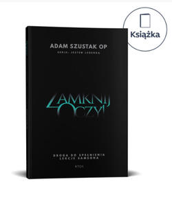 Zamknij oczy, Adam Szustak OP ksika - 2869414504