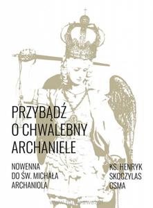 Przybd o Chwalebny Archaniele - nowenna do w. Michaa Archanioa - 2869414612