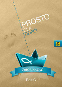 Prosto dla dzieci Zbir kaza Rok C ks. Pogodny - 2869414660