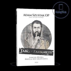 Targ Zamknity Droga do zbawienia - lekcje Hioba Adam Szustak OP - 2869414703