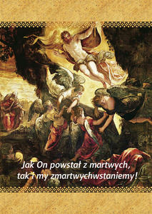 Jak On powsta z martwych, tak i my zmartwychwstaniemy! - Kartki Wielkanocne seria Zmartwychwsta 11 - 2869414932