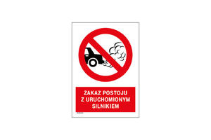 Zakaz postoju z uruchomionym silnikiem - wym. 297x210mm (A4) - PVC - kolorowy druk UV - BHP059 - 2862573918