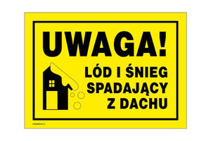 Uwaga, ld i nieg spadajcy z dachu - tabliczka ostrzegawcza wym. 350x250mm - PVC - kolorowy druk UV - BHP157 - 2862574049