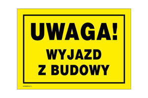 Uwaga wyjazd z budowy - tabliczka ostrzegawcza wym. 350x250mm - PVC - kolorowy druk UV - BHP166 - 2862574058