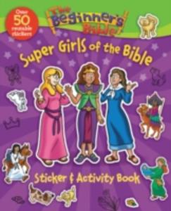 The Beginner's Bible Super Girls Of The Bible Sticker And Activity Book - 2856607473