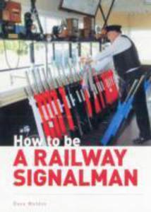 How To Be A Railway Signalman - 2853916369