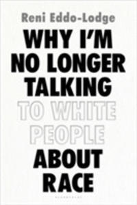 Why I'm No Longer Talking To White People About Race - 2851195364