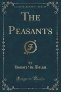 The Peasants (Classic Reprint) - 2854707009