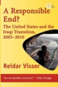 A Responsible End? The United States And The Iraqi Transition, 2005 - 2010 - 2840851073