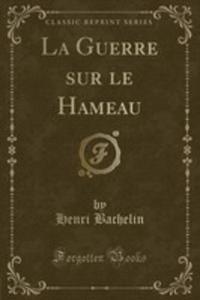 La Guerre Sur Le Hameau (Classic Reprint) - 2854796468