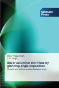 Silver Columnar Thin Films By Glancing Angle Deposition - 2857156330