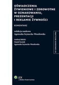 Owiadczenie ywieniowe I Zdrowotne W Oznakowaniu Prezentacji I Reklamie ywnoci Komentarz - 2840102564