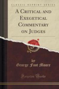 A Critical And Exegetical Commentary On Judges (Classic Reprint) - 2854741604