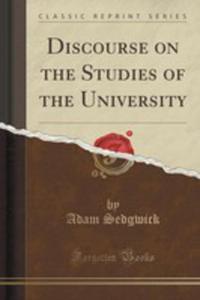 Discourse On The Studies Of The University (Classic Reprint) - 2852899395