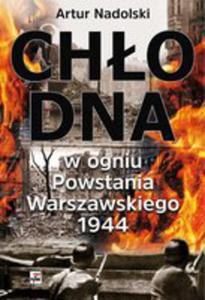 Chodna W Ogniu Powstania Warszawskiego 1944 - 2840188641