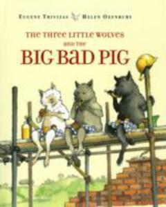 The Three Little Wolves And The Big Bad Pig - 2853916329