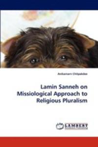 Lamin Sanneh On Missiological Approach To Religious Pluralism - 2857079233