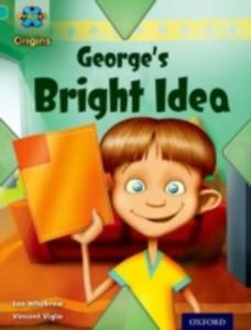 Project X Origins: Turquoise Book Band, Oxford Level 7: Discovery: George's Bright Idea - 2847440250