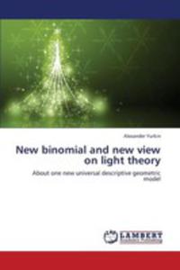 New Binomial And New View On Light Theory