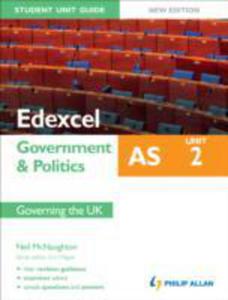 Edexcel As Government & Politics Student Unit Guide: Governing The Uk - 2840845031