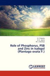 Role Of Phosphorus, Psb And Zinc In Isabgol (Plantago Ovata F. ) - 2857089428