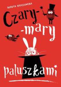 Czary-mary Paluszkami - 2840342060