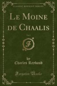 Le Moine De Chaalis, Vol. 2 (Classic Reprint) - 2854796864